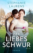 Cover-Bild zum Titel 'Der Liebesschwur' von 'Stephanie Laurens'