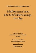 Cover-Bild zum Titel 'Schiffsunternehmen und Schiffsüberlassungsverträge' von 'Victoria Athanassopoulou'