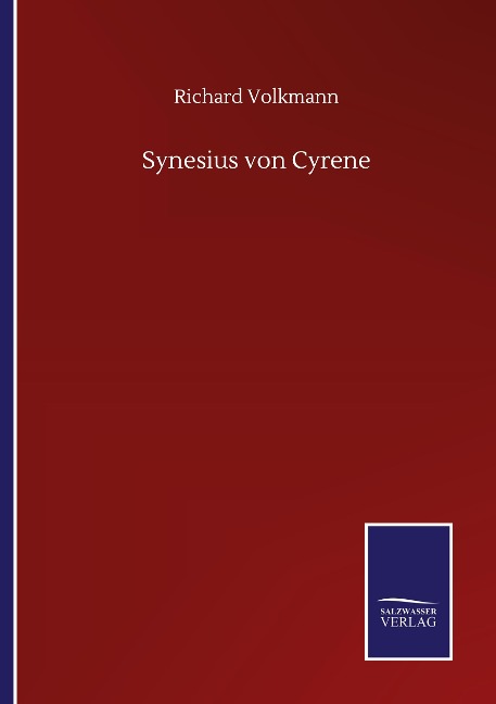 Synesius von Cyrene - Richard Volkmann