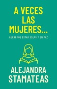 Cover-Bild zum Titel 'A Veces Las Mujeres...' von 'Alejandra Stamateas'