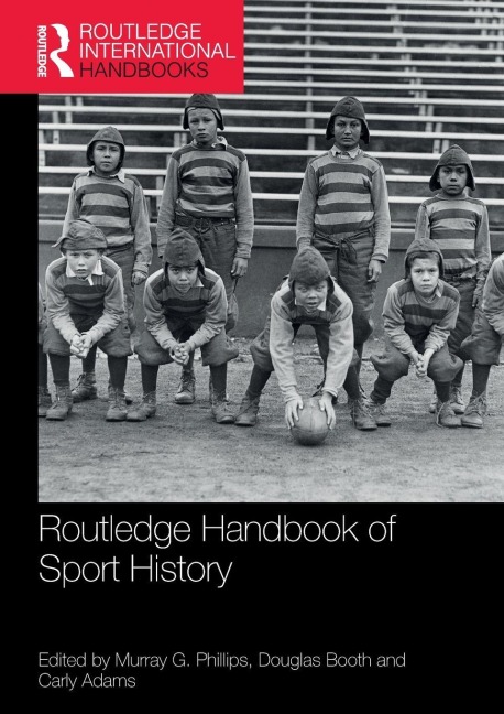Routledge Handbook of Sport History - 
