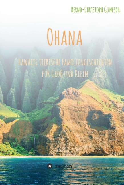 Ohana - Hawaiis tierische Familiengeschichten für Groß und Klein - Bernd-Christoph Gunesch
