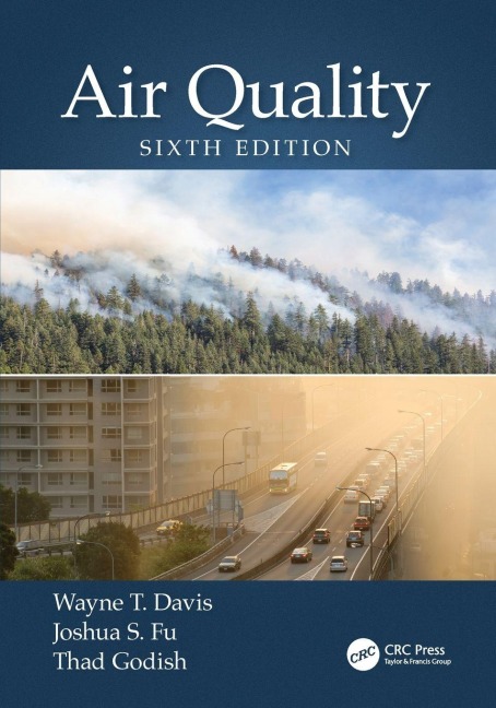 Air Quality - Wayne T. Davis, Joshua S. Fu, Thad Godish