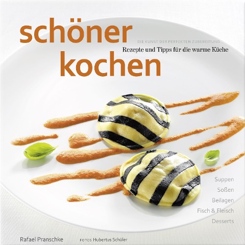 schöner kochen - Warme Küche - Rafael Pranschke