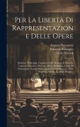 Cover-Bild zum Titel 'Per La Libertà Di Rappresentazione Delle Opere: Barbiere Di Siviglia, Guglielmo Tell, Roberto Il Diavolo, Ugonotti, Favorita, Puritani, Maria Di Rohan' von 'Augusto Pierantoni, Edoardo Sonzogno, Giulio Ricordi'