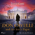 Cover-Bild zum Titel 'Don Cavelli und der letzte Papst: Die zweite Mission' von 'David Conti'