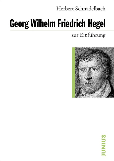 Georg Friedrich Hegel zur Einführung - Herbert Schnädelbach