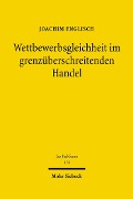 Cover-Bild zum Titel 'Wettbewerbsgleichheit im grenzüberschreitenden Handel' von 'Joachim Englisch'