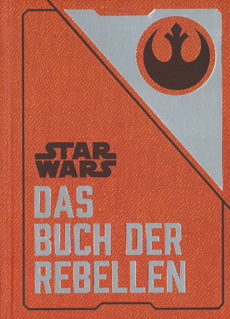 Star Wars: Das Buch der Rebellen - Daniel Wallace