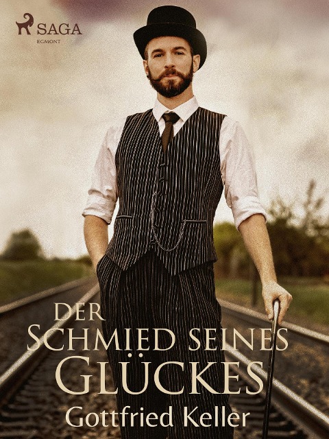 Der Schmied seines Glückes - Gottfried Keller