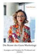 Cover-Bild zum Titel 'Die Kunst des Guru-Marketings' von 'Tanja Murawo'