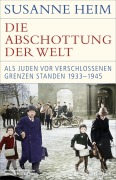 Cover-Bild zum Titel 'Die Abschottung der Welt' von 'Susanne Heim'