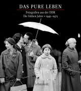 Das pure Leben. Die frühen Jahre 19451975 - 