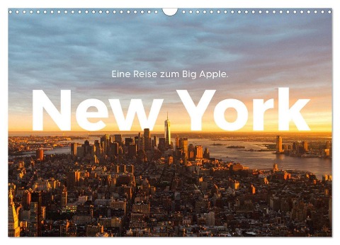New York - Eine Reise zum Big Apple. (Wandkalender 2024 DIN A3 quer), CALVENDO Monatskalender - Benjamin Lederer
