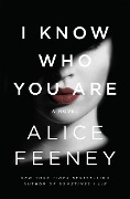 Cover-Bild zum Titel 'I Know Who You Are' von 'Alice Feeney'