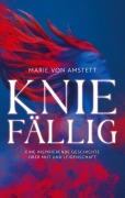 Cover-Bild zum Titel 'Kniefällig' von 'Marie von Amstett'