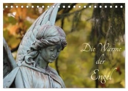 Die Wärme der Engel (Tischkalender 2025 DIN A5 quer), CALVENDO Monatskalender - Susanne Wegging