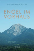 Cover-Bild zum Titel 'Engel im Vorhaus' von 'Anthoinette Weijn'