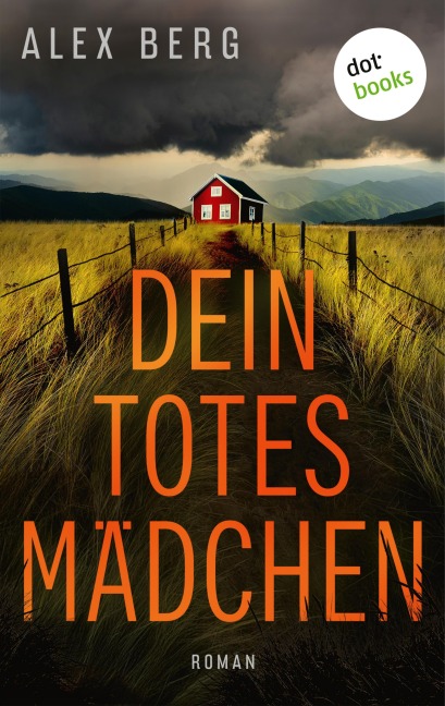 Dein totes Mädchen - Alex Berg