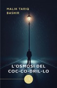 Cover-Bild zum Titel 'L' osmosi del coc-co-dril-lo' von 'Malik Tariq Bashir'