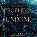 A Prophecy of Undone - I a Takerian