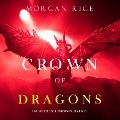 Crown of Dragons (Age of the Sorcerers¿Book Five) - Morgan Rice