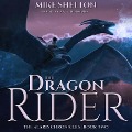 Cover-Bild zum Titel 'The Dragon Rider Lib/E' von 'Mike Shelton'