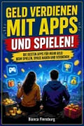 Cover-Bild zum Titel 'Geld verdienen mit Spiele-Apps' von 'Bianca Flensburg'