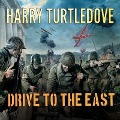 Drive to the East Lib/E - Harry Turtledove