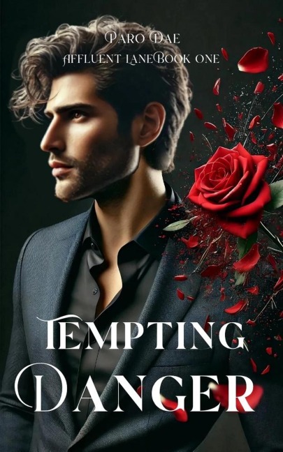 Tempting Danger (Affluent Lane, #1) - Paro Dae