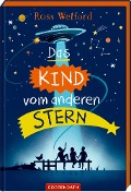 Das Kind vom anderen Stern - Ross Welford