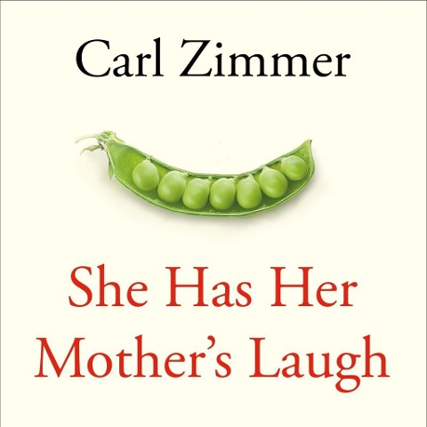 She Has Her Mother's Laugh - Carl Zimmer
