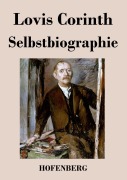Cover-Bild zum Titel 'Selbstbiographie' von 'Lovis Corinth'