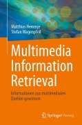 Cover-Bild zum Titel 'Multimedia Information Retrieval' von 'Matthias Hemmje, Stefan Wagenpfeil'