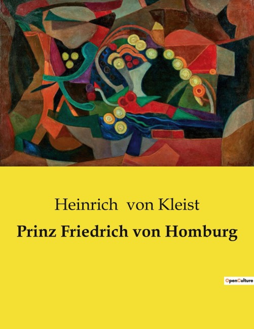Prinz Friedrich von Homburg - Heinrich von Kleist
