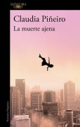 Cover-Bild zum Titel 'La Muerte Ajena / The Death of Others' von 'Claudia Piñeiro'