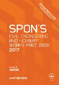 Spon's Civil Engineering and Highway Works Price Book 2017 - 