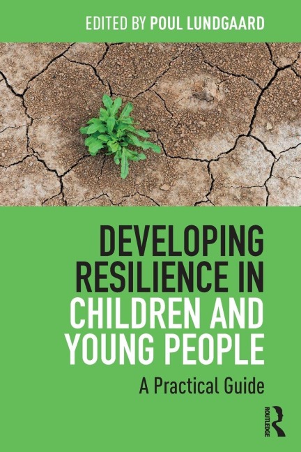 Developing Resilience in Children and Young People - Poul Lundgaard