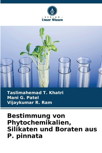 Bestimmung von Phytochemikalien, Silikaten und Boraten aus P. pinnata - Taslimahemad T. Khatri, Vijaykumar R. Ram, Mani G. Patel