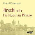 Jirschi oder Die Flucht ins Pianino - Gertrud Fussenegger