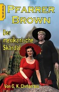 Cover-Bild zum Titel 'Pfarrer Brown - Der mexikanische Skandal' von 'G. K. Chesterton'