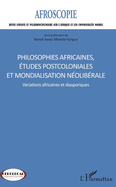 Philosophies africaines, études postcoloniales et mondialisation néolibérale - Awazi Mbambi Kungua