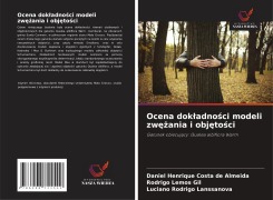 Cover-Bild zum Titel 'Ocena dok¿adno¿ci modeli zw¿¿ania i obj¿to¿ci' von 'Daniel Henrique Costa de Almeida, Rodrigo Lemos Gil, Luciano Rodrigo Lanssanova'