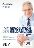 Cover-Bild zum Titel 'Die Revolution der Geldanlage' von 'Gottfried Heller'