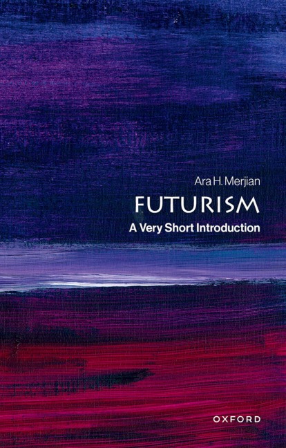 Futurism - Ara H. Merjian