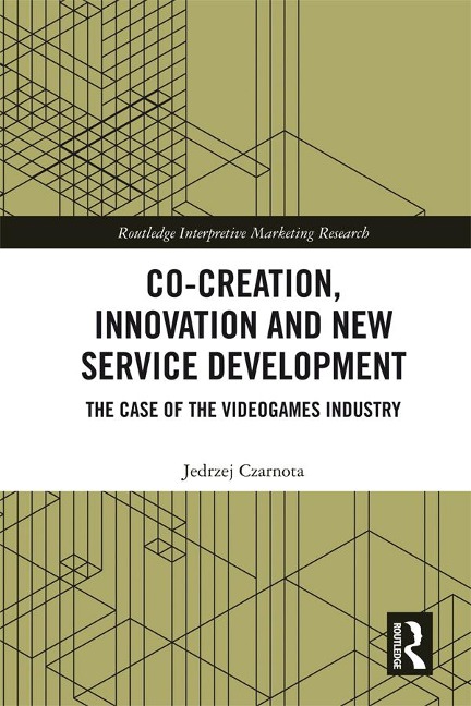 Co-Creation, Innovation and New Service Development - Jedrzej Czarnota