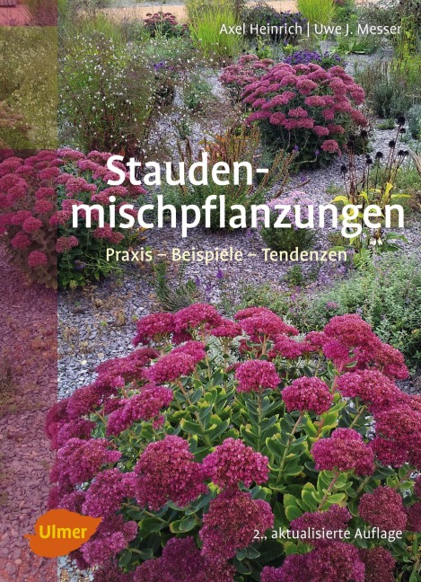 Staudenmischpflanzungen - Axel Heinrich, Uwe J. Messer
