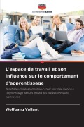 Cover-Bild zum Titel 'L'espace de travail et son influence sur le comportement d'apprentissage' von 'Wolfgang Vallant'