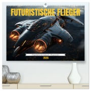 Cover-Bild zum Titel 'Futuristische Flieger (hochwertiger Premium Wandkalender 2026 DIN A2 quer), Kunstdruck in Hochglanz' von 'Cathrin Illgen'