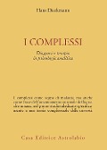 Cover-Bild zum Titel 'I complessi. Diagnosi e terapia in psicologia analitica' von 'Hans Dieckmann'